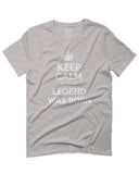 The Best Birthday Gift Keep Calm Today a Legend was Born For men T Shirt