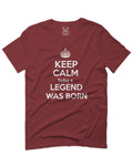 The Best Birthday Gift Keep Calm Today a Legend was Born For men T Shirt