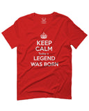 The Best Birthday Gift Keep Calm Today a Legend was Born For men T Shirt